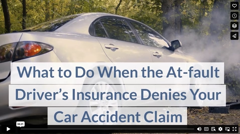 What to Do When the At-fault Driver’s Insurance Denies Your Car Accident Claim